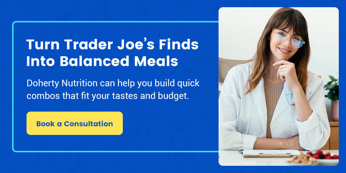Turn Trader Joe’s Finds Into Balanced Meals