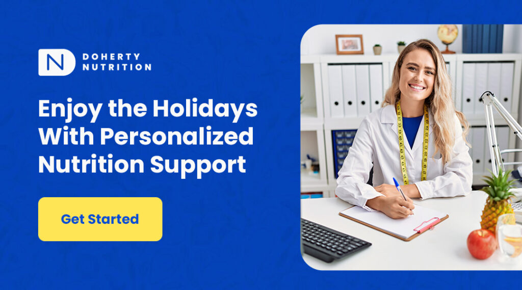 Enjoy the Holidays With Personalized Nutrition Support